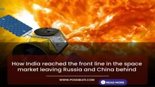 How India reached the front line in the space market leaving Russia and China behind