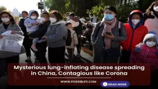Mysterious lung-inflating disease spreading in China, Contagious like Corona