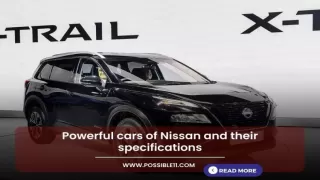 Powerful cars of Nissan and their specifications