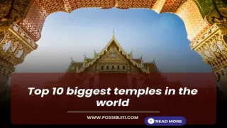 The Top 10 biggest temples in the world in 2023
