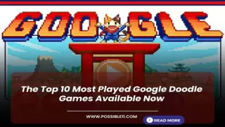The Top 10 Most Played Google Doodle Games Available Now