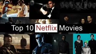 The Top 10 Movies on Netflix