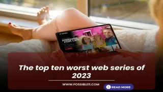 The top ten worst web series of 2023