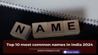 Top 10 most common names in india 2024