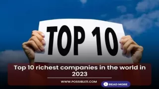 Top 10 richest companies in the world in 2023