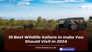 10 Best Wildlife Safaris in India You Should Visit in 2024