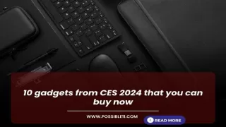 10 gadgets from CES 2024 that you can buy now