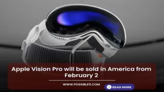 Apple Vision Pro will be sold in America from February 2