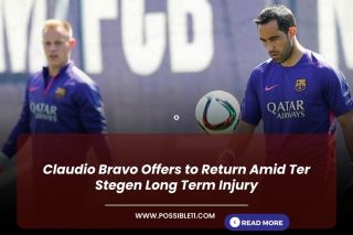 Claudio Bravo Offers to Return Amid Ter Stegen Long Term Injury