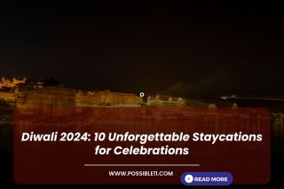 Diwali 2024: 10 Unforgettable Staycations for Celebrations