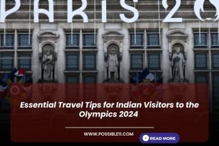 Essential Travel Tips for Indian Visitors to the Olympics 2024