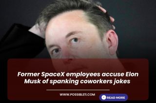 Former SpaceX employees accuse Elon Musk of spanking coworkers jokes