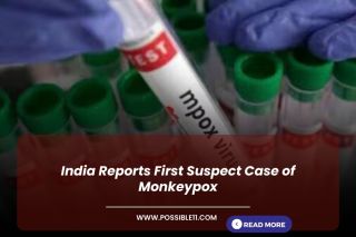 India Reports First Suspect Case of Monkeypox