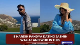 Is Hardik Pandya dating Jasmin Walia? And who is this