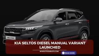 Kia Seltos diesel manual variant launched