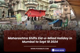 Maharashtra Shifts Eid-e-Milad Holiday in Mumbai to September 18 2024
