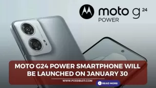 Moto G24 Power smartphone will be launched on January 30