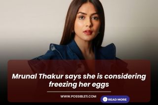 Mrunal Thakur says she is considering freezing her eggs
