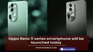 Oppo Reno 11 series smartphone will be launched today