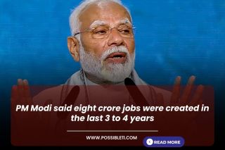 PM Modi said eight crore jobs were created in the last 3 to 4 years