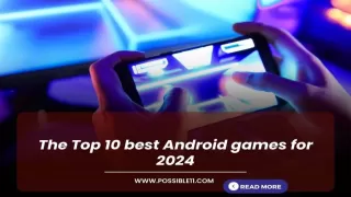 The Top 10 best Android games for 2024