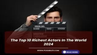 The Top 10 Richest Actors In The World 2024