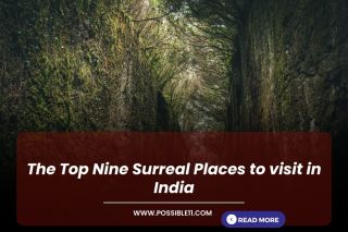 The Top Nine Surreal Places to Visit in India