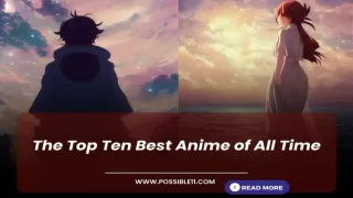 The Top Ten Best Anime of All Time