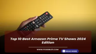 Top 10 Best Amazon Prime TV Shows 2024 Edition