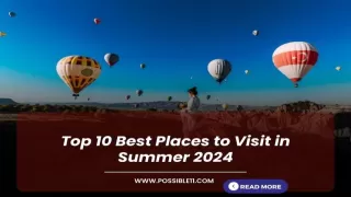 Top 10 Best Places to Visit in Summer 2024