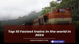 Top 10 Fastest trains in the world in 2024