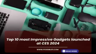 Top 10 most Impressive Gadgets launched at CES 2024