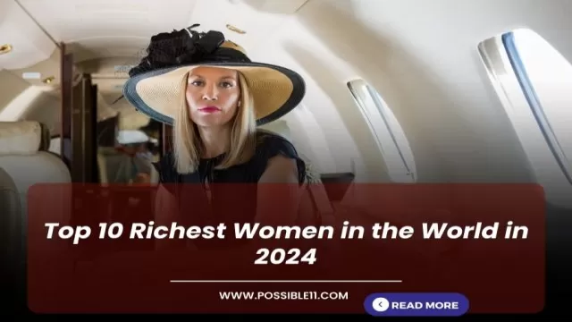 Top 10 Richest Women in the World in 2024
