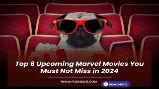 Top 6 Upcoming Marvel Movies You Must Not Miss in 2024