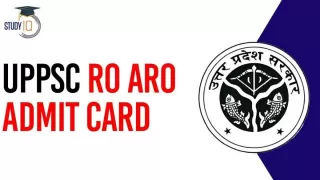 UPPSC RO-ARO Admit Card 2024: UP RO-ARO Recruitment Exam Admit Card Released