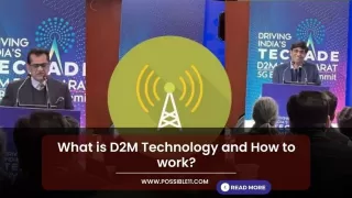What is D2M Technology and How to work?