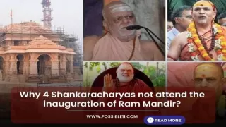 Why 4 Shankaracharyas not attend the inauguration of Ram Mandir?
