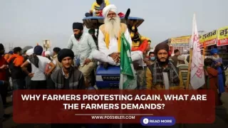 Why farmers protesting again, What are the farmers demands?
