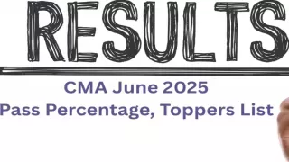 CMA June 2025 Results Out: Direct link and Topper List