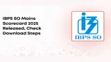 IBPS SO Mains Result 2025: Scorecard Download Link