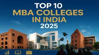 Top 10 MBA Colleges in India 2025 | Ranking & Details