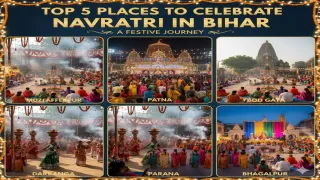 Top 5 Breathtaking Places in Bihar to Celebrate Navratri