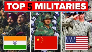 Top 5 Most Powerful Militaries in the World Ranked