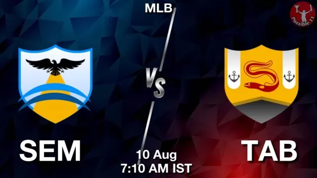 SEM vs TAB Dream11 Fantasy Prediction SEM vs TAB Dream11 Team Prediction, Fantasy Baseball Tips
