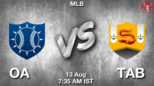 OA vs TAB Dream11 Fantasy Prediction OA vs TAB Dream11 Team Prediction, Fantasy Baseball Tips