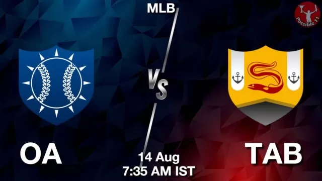 OA vs TAB Dream11 Fantasy Prediction OA vs TAB Dream11 Team Prediction, Fantasy Baseball Tips