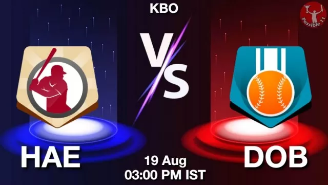 HAE vs DOB Dream11 Fantasy Prediction HAE vs DOB Dream11 Team Prediction, Fantasy Baseball Tips