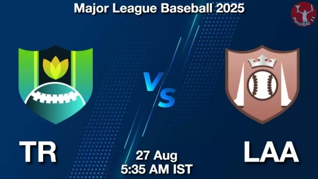 TR vs LAA Match Previews and Baseball Tips