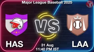 HAS vs LAA Matcch Previews