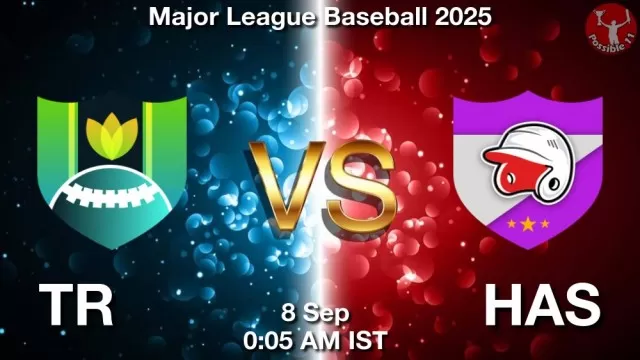 TR vs HAS Match Previews TR vs HAS Match Previews and Baseball Tips